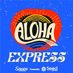 Aloha Express Feminized - Sauce