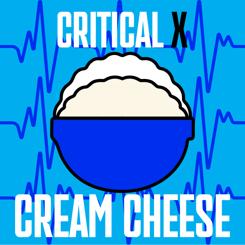 Critical X Cream Cheese